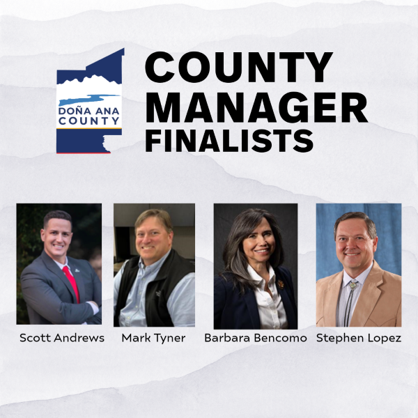 The Doña Ana County Board of Commissioners has announced four finalists for the position of County Manager.