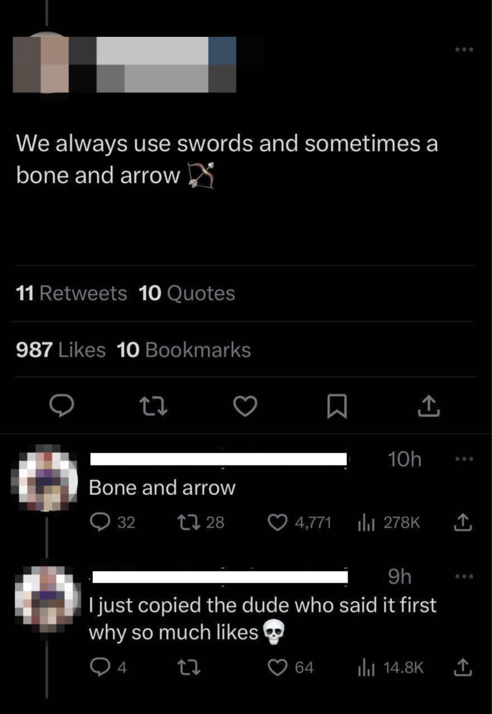 "We often use swords and sometimes a bone and arrow"