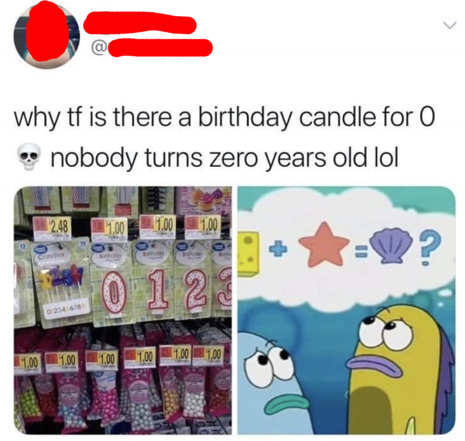 read tweet why is there a birthday candle for 0 no one lives to be zero years old