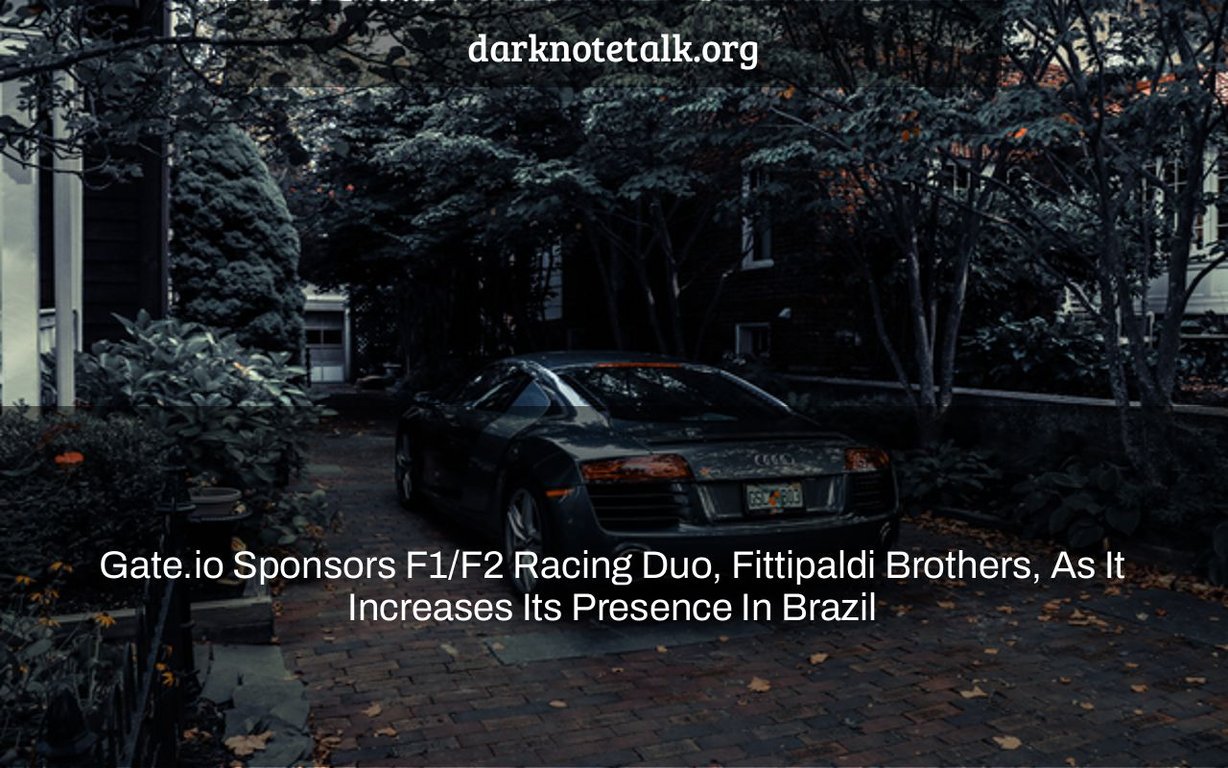 Gate.io sponsors F1/F2 Racing Duo, Fittipaldi Brothers, as it expands its presence in Brazil - Dark Note Talk