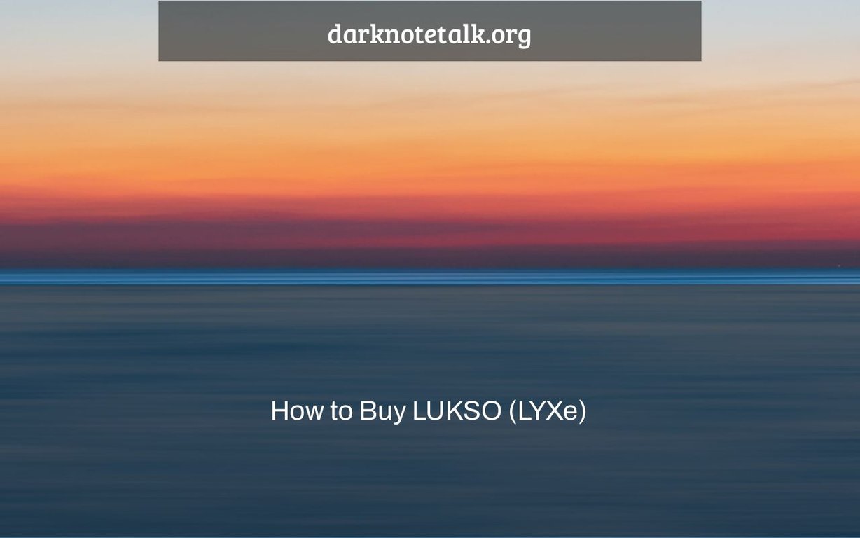 How to buy LUKSO (LYXe) – Dark Note Talk