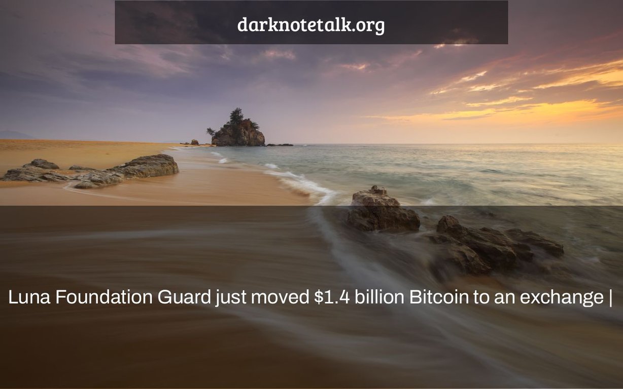 Luna Foundation Guard Just Moved $1.4 Billion Bitcoin To An Exchange