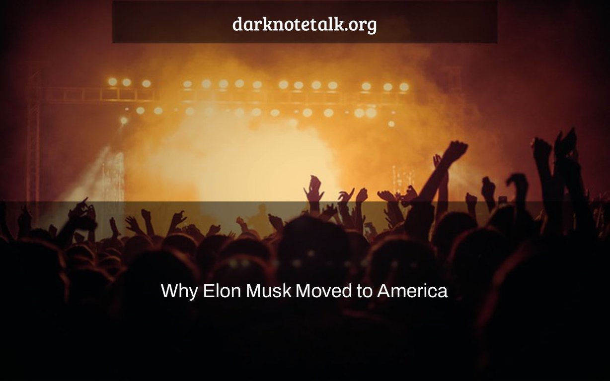 Why Elon Musk moved to America – Dark Note Talk